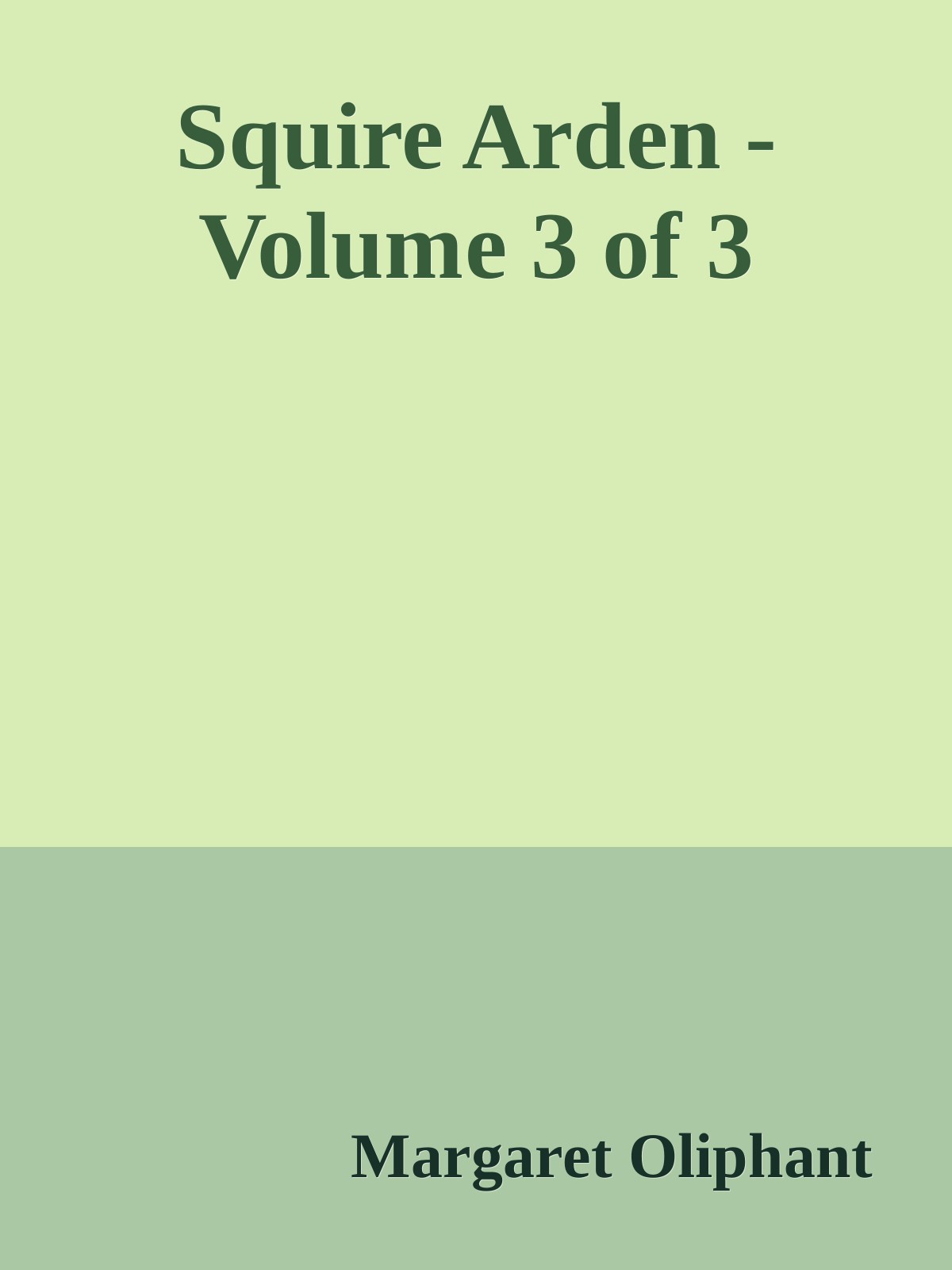 Squire Arden - Volume 3 of 3